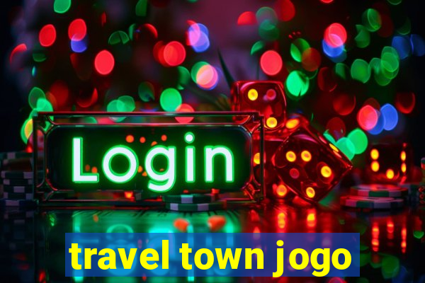 travel town jogo